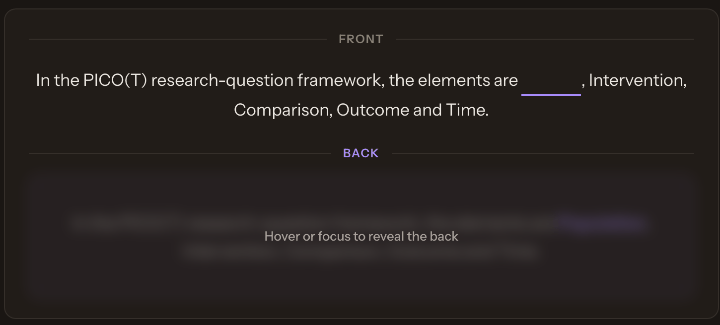A cloze flashcard about the PICO(T) research-question framework with one element blanked out, its back blurred with the caption hover or focus to reveal the back